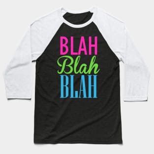 Blah Blah Blah Baseball T-Shirt